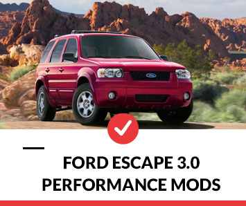 Ford Escape 3.0 Performance Mods