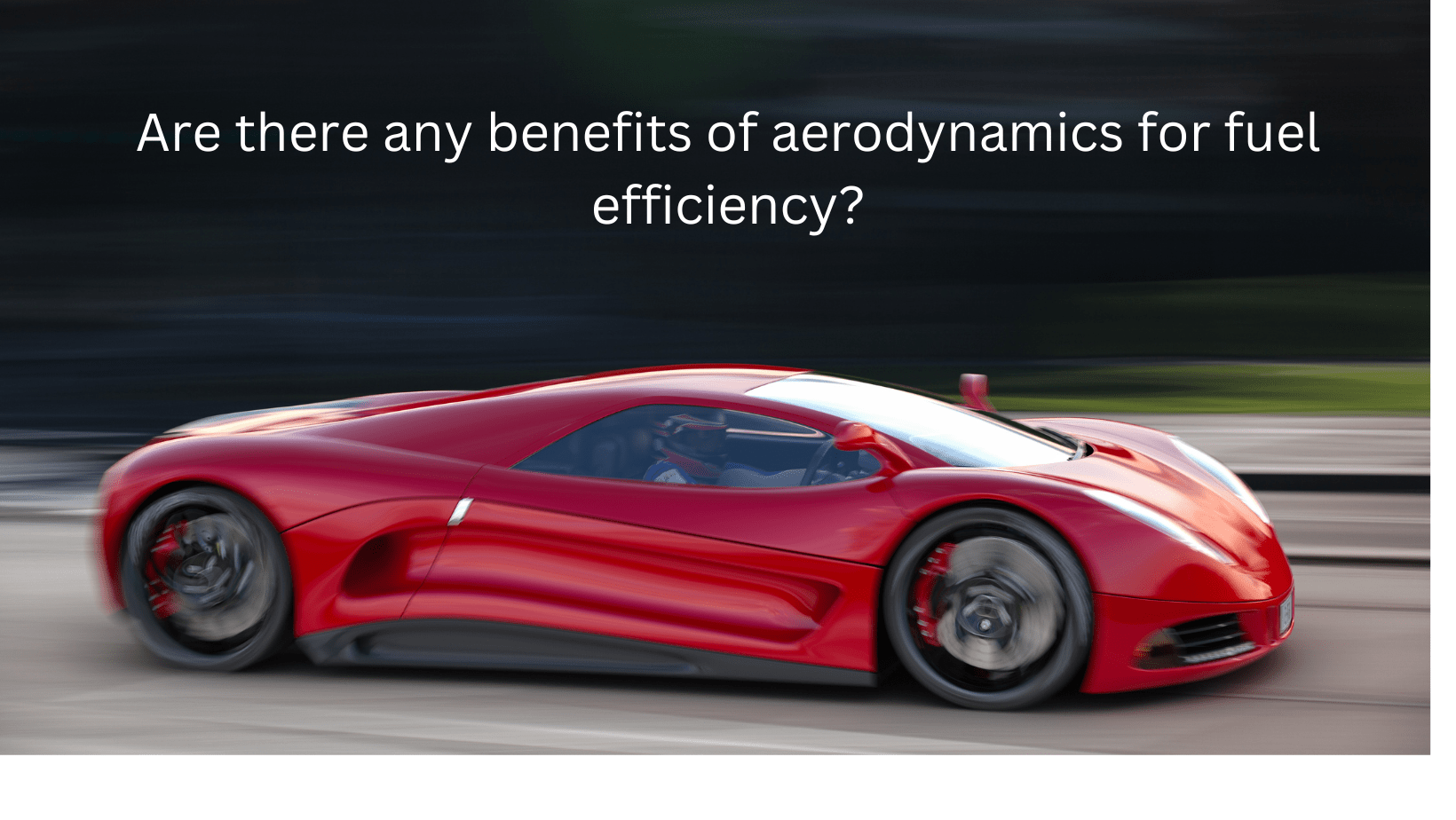 Aerodynamics for fuel efficiency, fearrari